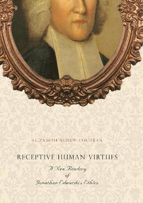 bokomslag Receptive Human Virtues