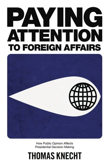 bokomslag Paying Attention to Foreign Affairs