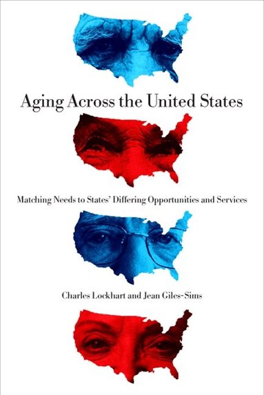 Charles Lockhart, Jean Giles-Sims - Aging Across the United States, Inbunden