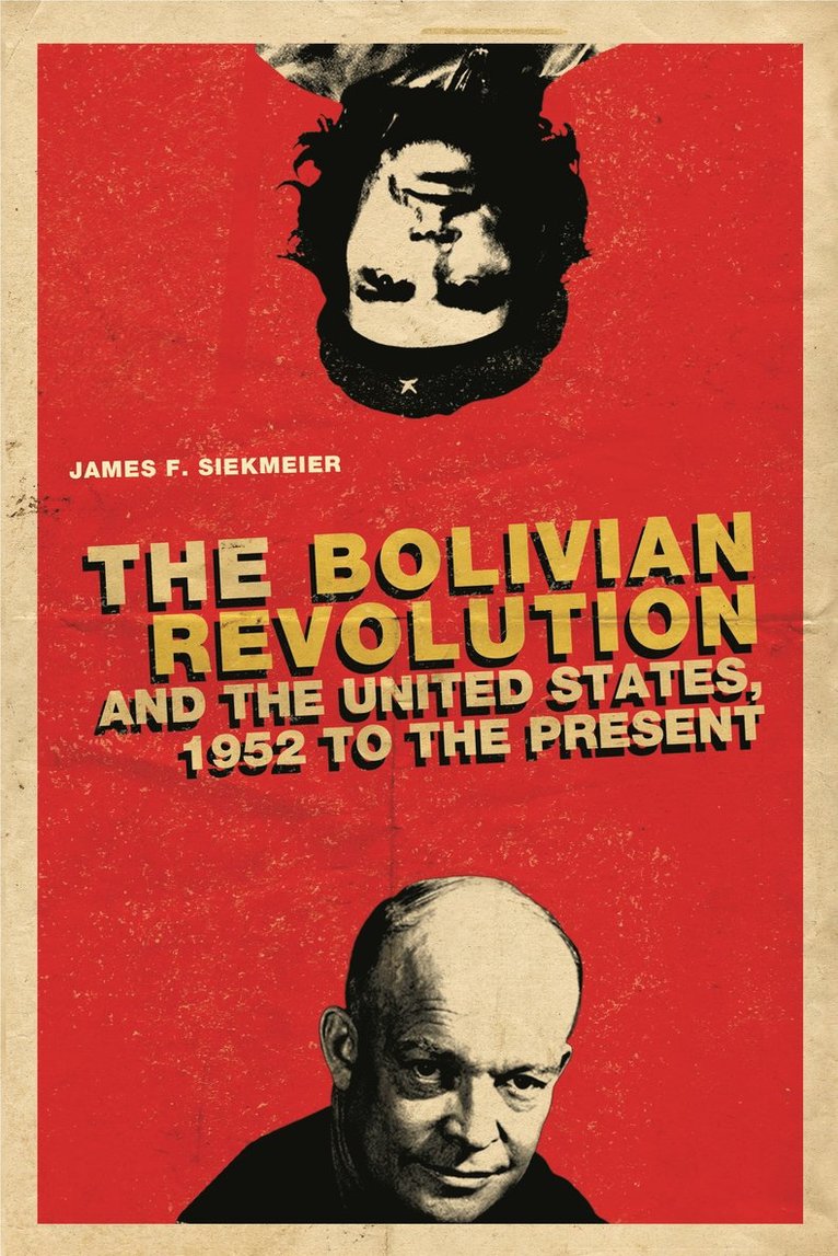 Bolivian Revolution and the United States, 1952 to the Present 1