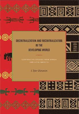 bokomslag Decentralization and Recentralization in the Developing World