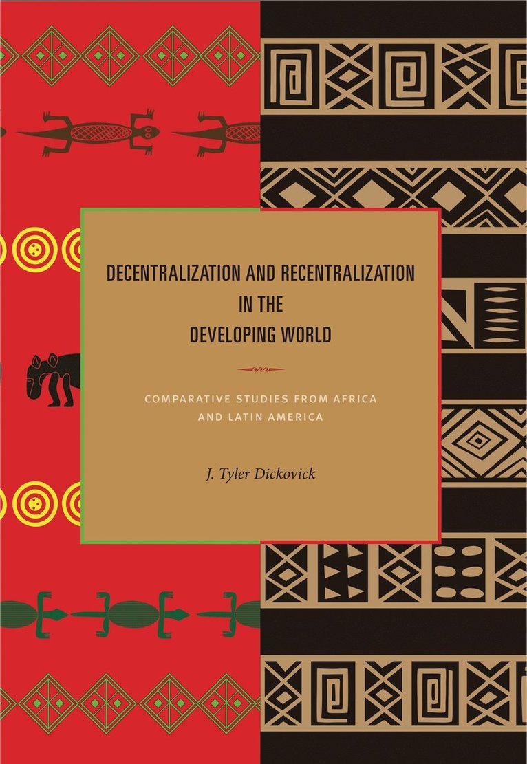 Decentralization and Recentralization in the Developing World 1