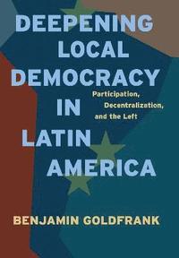 bokomslag Deepening Local Democracy in Latin America