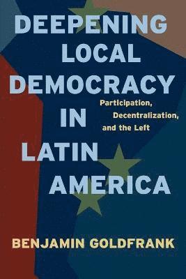 bokomslag Deepening Local Democracy in Latin America