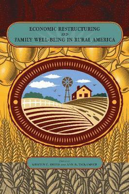 bokomslag Economic Restructuring and Family Well-Being in Rural America