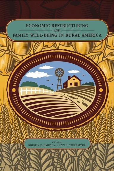 bokomslag Economic Restructuring and Family Well-Being in Rural America