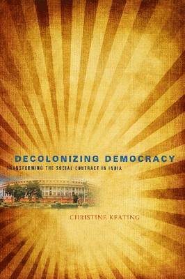 Christine Keating, Christine (Ohio State University) Keating - Decolonizing Democracy, Inbunden