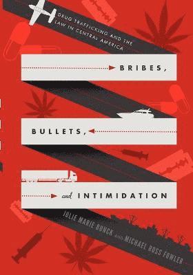 Julie Marie Bunck, Michael Ross Fowler - Bribes, Bullets, and Intimidation, Häftad