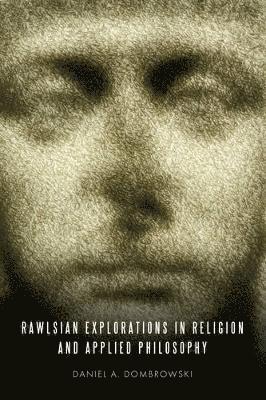 Rawlsian Explorations in Religion and Applied Philosophy 1