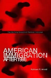 bokomslag American Immigration After 1996