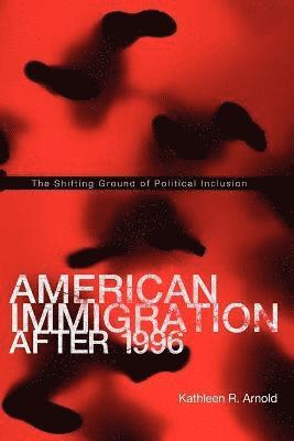 American Immigration After 1996 1