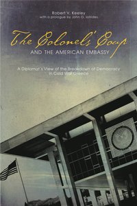 bokomslag Colonels' Coup and the American Embassy