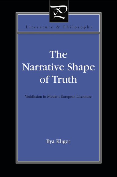 Ilya Kliger - Narrative Shape of Truth, Häftad