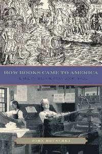 bokomslag How Books Came to America