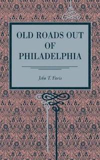 bokomslag Old Roads Out of Philadelphia