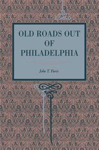 bokomslag Old Roads Out of Philadelphia