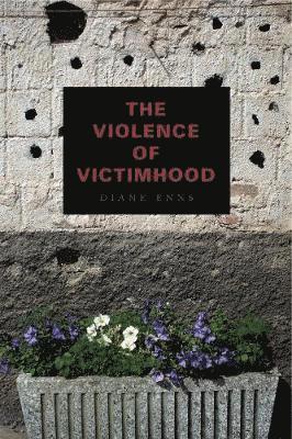 The Violence of Victimhood 1