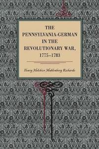 bokomslag The Pennsylvania-German in the Revolutionary War, 17751783