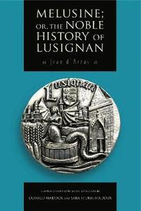bokomslag Melusine; or, The Noble History of Lusignan