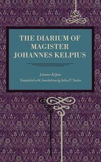 bokomslag The Diarium of Magister Johannes Kelpius