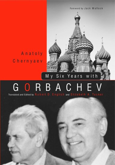 bokomslag My Six Years with Gorbachev