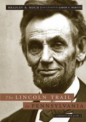 bokomslag The Lincoln Trail in Pennsylvania