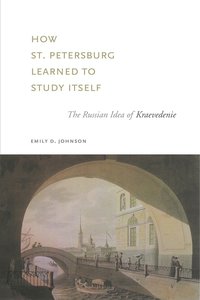 bokomslag How St. Petersburg Learned to Study Itself