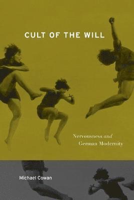 Michael Cowan - Cult of the Will, Häftad