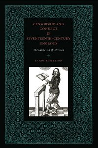 bokomslag Censorship and Conflict in Seventeenth-Century England