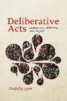 Arabella Lyon - Deliberative Acts, Inbunden