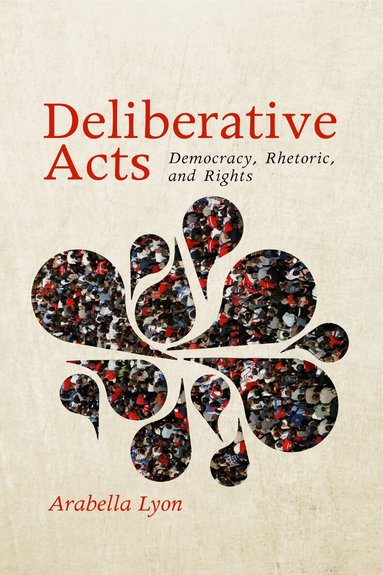 Arabella Lyon - Deliberative Acts, Häftad