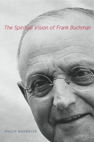 bokomslag Spiritual Vision of Frank Buchman