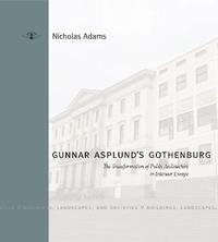 bokomslag Gunnar Asplund's Gothenburg