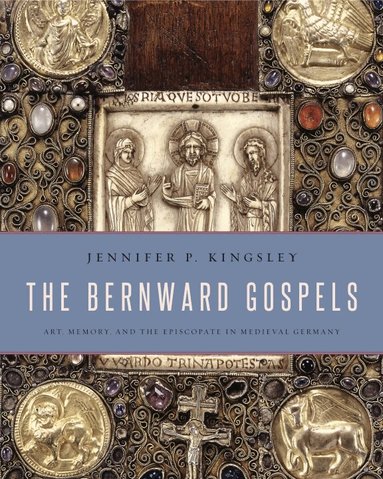 Jennifer P. Kingsley - Bernward Gospels, Inbunden