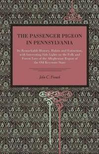 bokomslag The Passenger Pigeon in Pennsylvania
