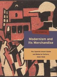 bokomslag Modernism and Its Merchandise