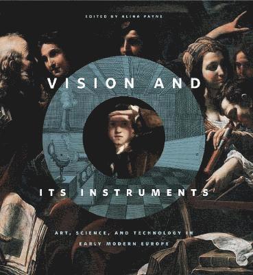 Alina Payne, Harvard University) Payne, Alina (Sackler Museum - Vision and Its Instruments, Häftad