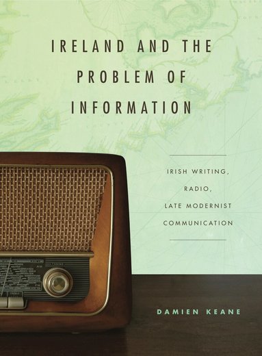 Damien Keane - Ireland and the Problem of Information, Häftad