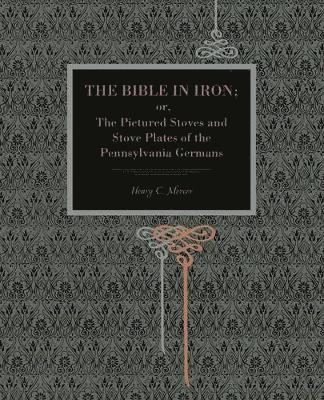 bokomslag The Bible in Iron;