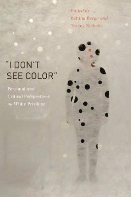 “I Don’t See Color”