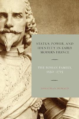 Status, Power, and Identity in Early Modern France