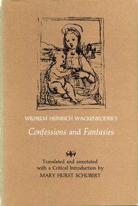 bokomslag Wilhelm Heinrich Wackenroders Confessions and Fantasies