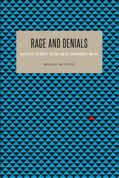Branko Mitrović - Rage and Denials, Inbunden