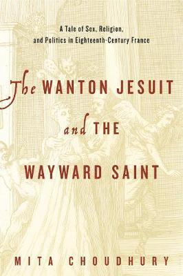 Wanton Jesuit and the Wayward Saint