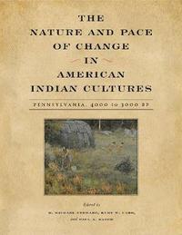 bokomslag The Nature and Pace of Change in American Indian Cultures