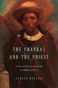 bokomslag The Chankas and the Priest