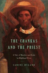bokomslag The Chankas and the Priest