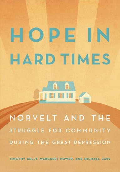Timothy Kelly, Margaret Power, Michael Cary - Hope in Hard Times, Häftad