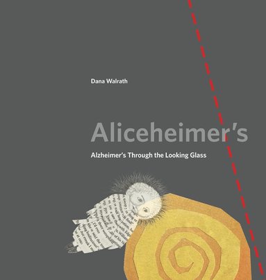 Dana Walrath - Aliceheimer’s, Häftad