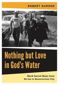 bokomslag Nothing but Love in Gods Water